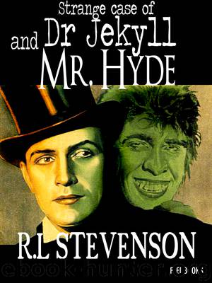 Strange Case of Dr Jekyll and Mr Hyde by Robert Louis Stevenson