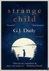 Strange Child by G. J. Daily