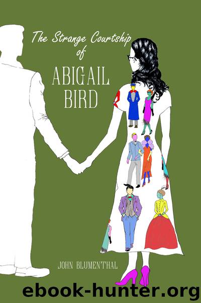 Strange Courtship of Abigail Bird by Blumenthal John
