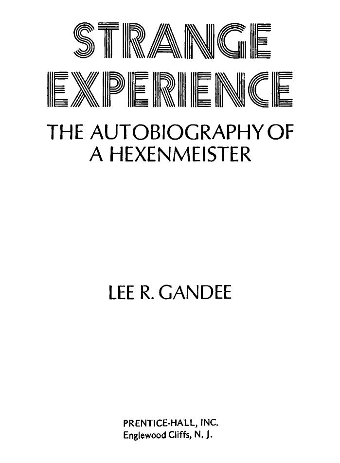 Strange Experience ; the secrets of a hexenmeister by L. Gandee