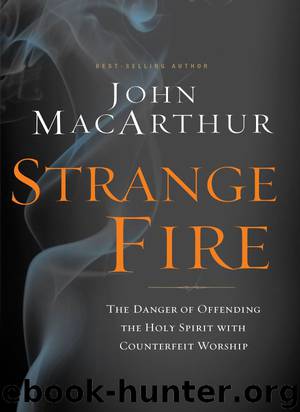 Strange Fire by John MacArthur