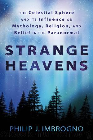Strange Heavens by Philip J. Imbrogno