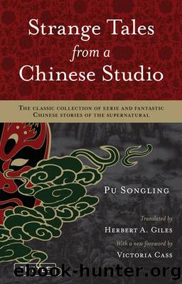 Strange Tales from a Chinese Studio: The classic collection of eerie and fantastic Chinese stories of the supernatural by Songling Pu