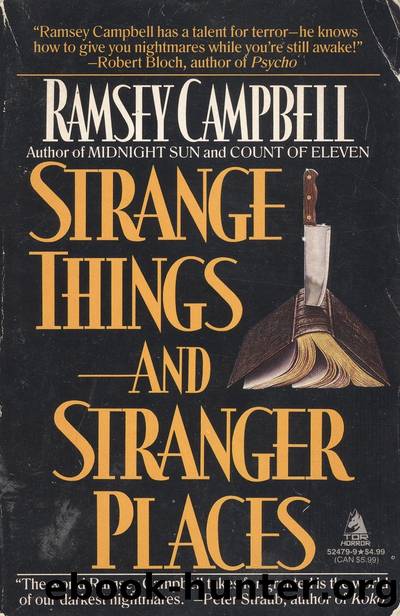 Strange Things & Stranger Places by Ramsey Campbell