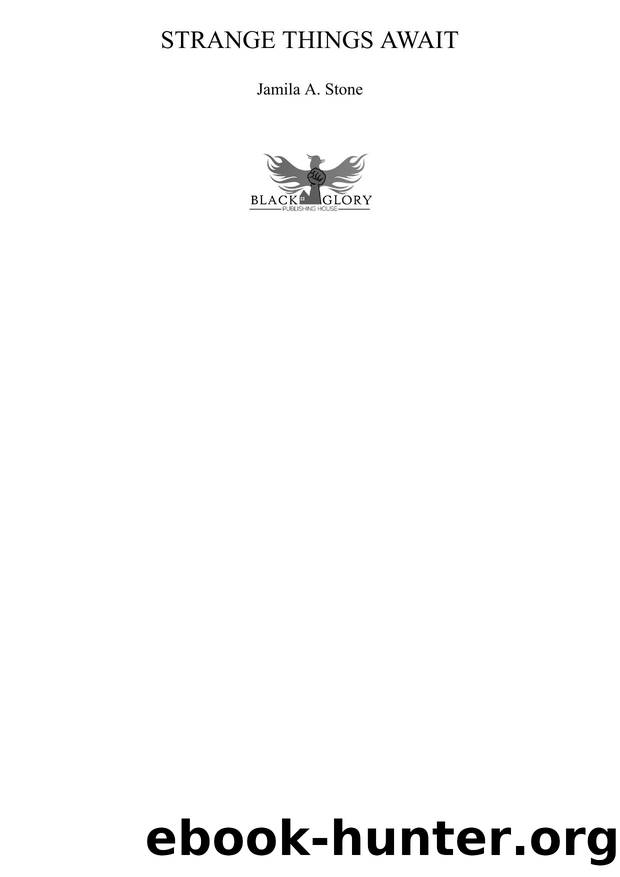 Strange Things Await by Jamila A. Stone