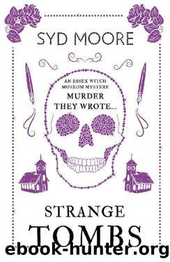 Strange Tombs: An Essex Witch Museum Mystery by Syd Moore
