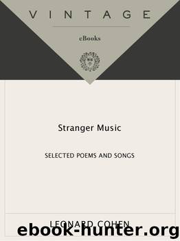 Stranger Music by Leonard Cohen
