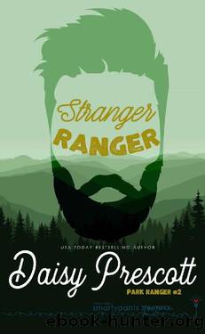 Stranger Ranger: An Opposites Attract Romance (Park Ranger Book 2) by Smartypants Romance & Daisy Prescott