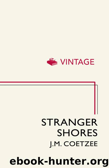Stranger Shores by J.M. Coetzee