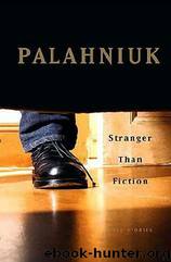 Stranger Than Fiction by Palahniuk Chuck