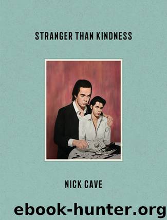 Stranger Than Kindness by Nick Cave