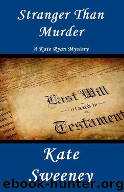 Stranger Than Murder: A Kate Ryan Mystery (Kate Ryan Mysteries Book 12) by Kate Sweeney