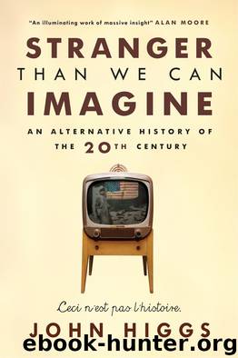 Stranger Than We Can Imagine by John Higgs