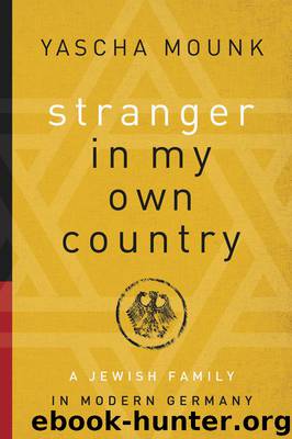 Stranger in My Own Country by Yascha Mounk