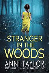 Stranger in the Woods by Anni Taylor