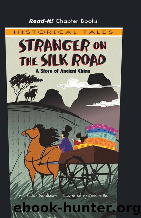 Stranger on the Silk Road by Jessica Gunderson