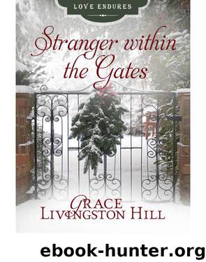 Stranger within the Gates by Hill Grace Livingston;