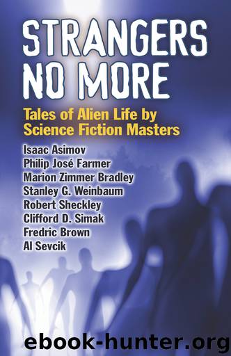 Strangers No More by Isaac Asimov Philip José Farmer Marion Zimmer Bradley