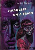 Strangers On A Train (Screenplay) by Patricia Highsmith