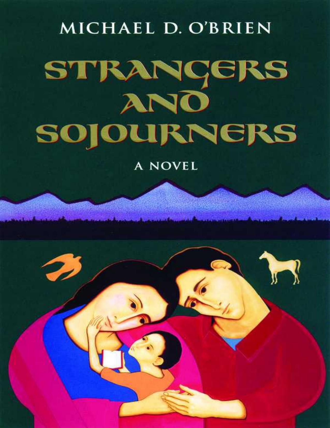 Strangers and Sojourners: v. 1 (Children of the Last Days) by Michael O'Brien