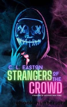 Strangers of the Crowd: A Dark Why Choose Halloween Romance (Strangers of Eastwood Book 3) by C L Easton