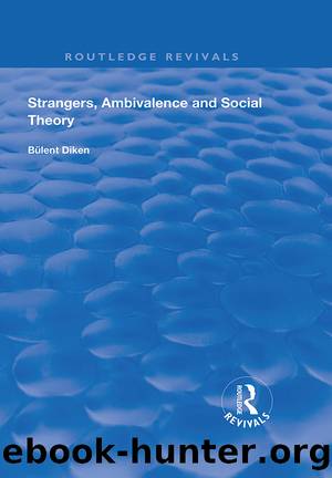 Strangers, Ambivalence and Social Theory by Bülent Diken