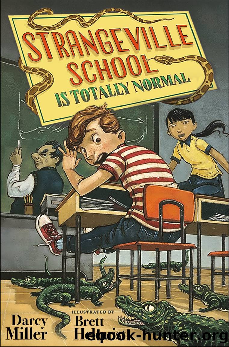 Strangeville School Is Totally Normal by Darcy Miller