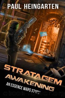 Stratagem Awakening: An Interstellar War Story (The Essence Wars Book 8) by Paul Heingarten