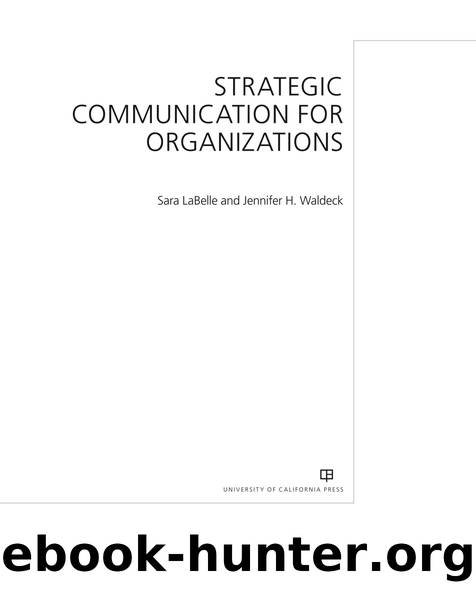 Strategic Communication for Organizations by Sara LaBelle;Jennifer H. Waldeck;