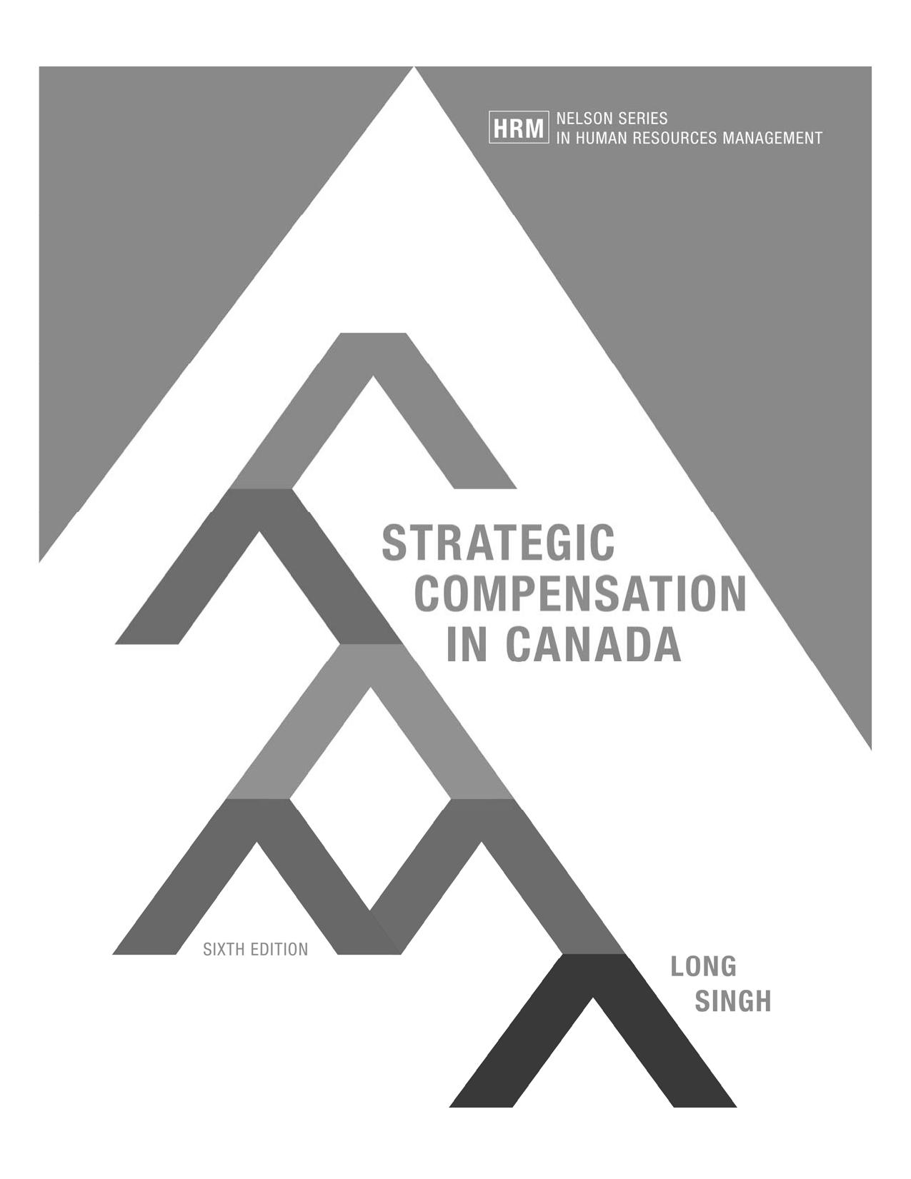 Strategic Compensation in Canada - 6th Edition by Long/Singh