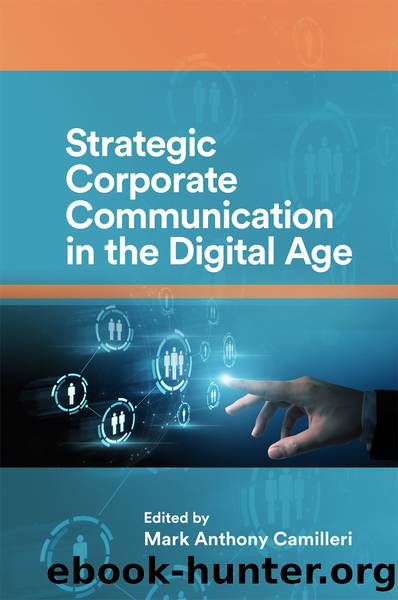 Strategic Corporate Communication in the Digital Age by Camilleri Mark Anthony;