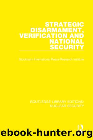 Strategic Disarmament, Verification and National Security by unknow