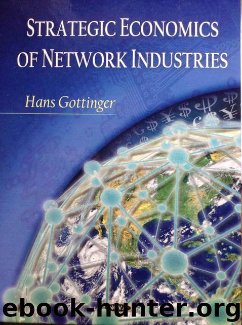 Strategic Economics of Network Industries by Gottinger Hans