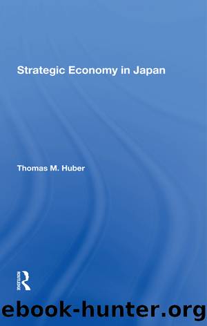 Strategic Economy in Japan by Thomas M. Huber