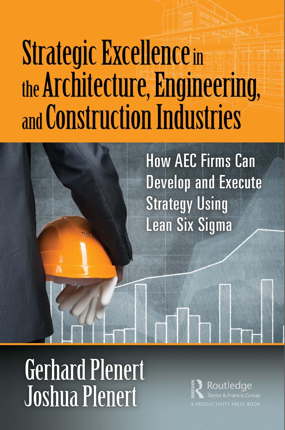 Strategic Excellence in the Architecture, Engineering, and Construction Industries by Unknow