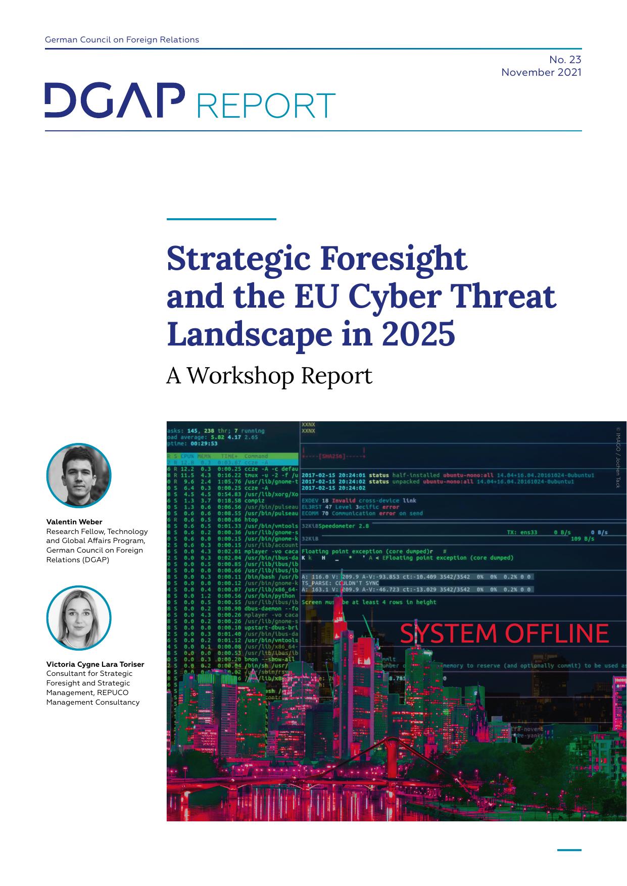 Strategic Foresight and the EU Cyber Threat Landscape in 2025 : A Workshop Report by Valentin Weber Victoria Cygne Lara Toriser