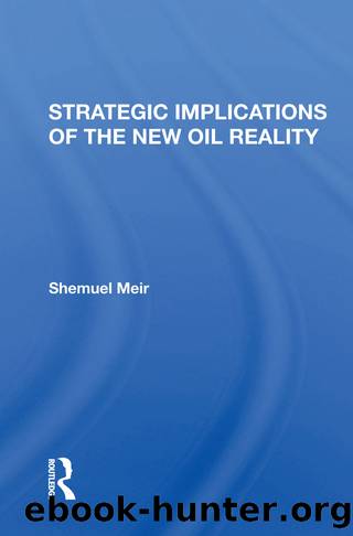 Strategic Implications of the New Oil Reality by Shemuel Meir