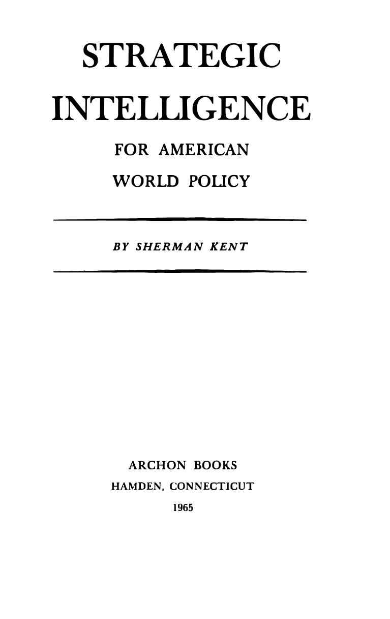 Strategic Intelligence for American World Policy by Sherman Kent