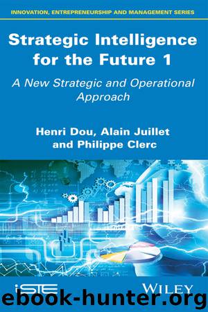 Strategic Intelligence for the Future 1 by Philippe Clerc & Alain Juillet & Henri Dou