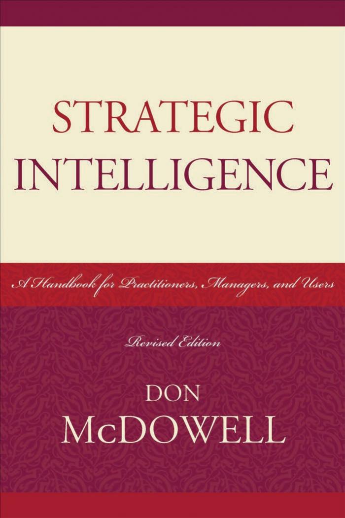 Strategic Intelligence: A Handbook for Practitioners, Managers, and Users by Don McDowell