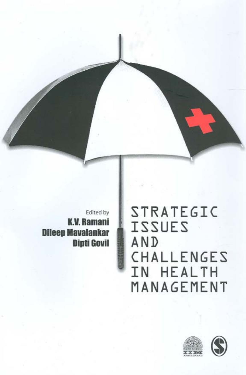 Strategic Issues and Challenges in Health Management by K. V. Ramani Dileep V Mavalankar Dipti Govil