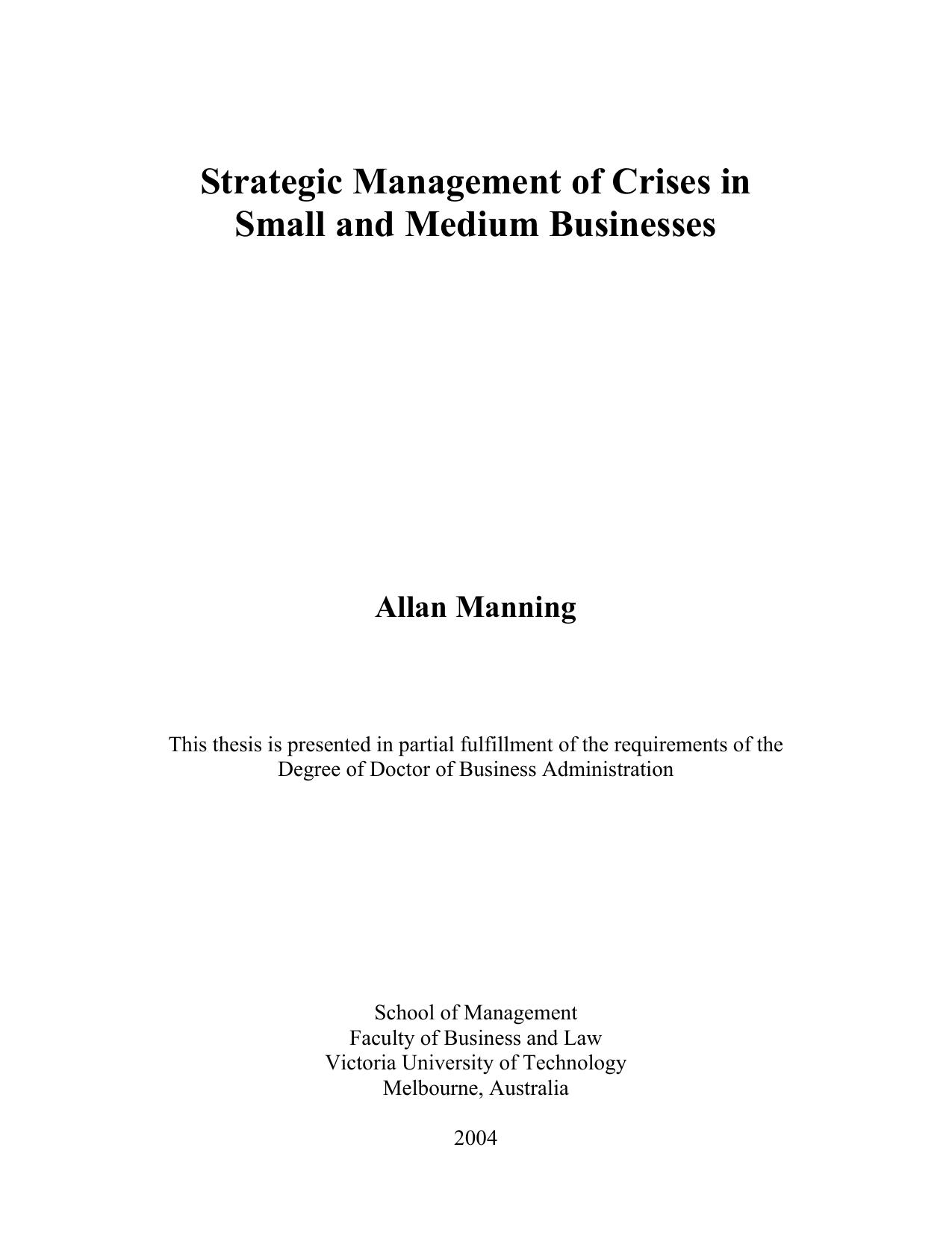Strategic Management of Crises in Small and Medium Businesses by Allan Manning Business and Law Victoria University of Technology Melbourne Australia