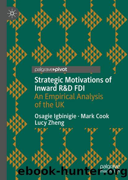Strategic Motivations of Inward R&D FDI by Osagie Igbinigie & Mark Cook & Lucy Zheng