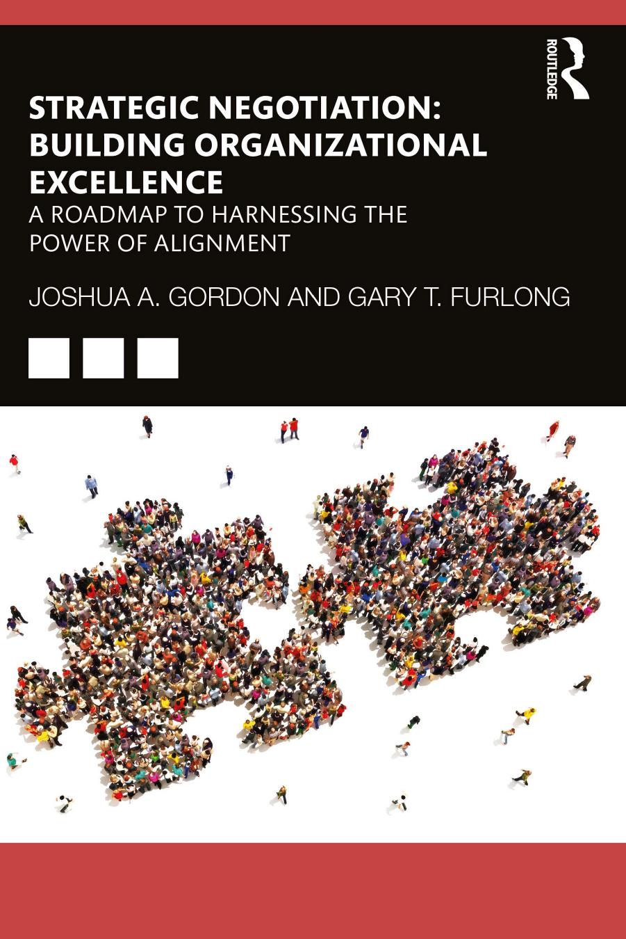 Strategic Negotiation: Building Organizational Excellence: A Roadmap to Harnessing The Power of Alignment by Joshua Gordon Gary Furlong