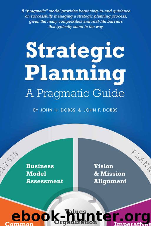 Strategic Planning - A Pragmatic Guide by John H Dobbs & John F Dobbs