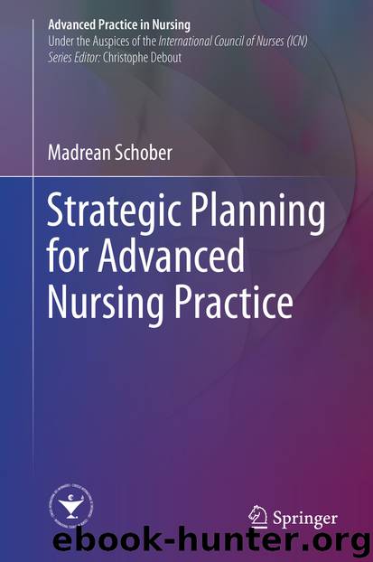 Strategic Planning for Advanced Nursing Practice by Madrean Schober