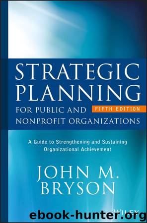 Strategic Planning for Public and Nonprofit Organizations by John M. Bryson
