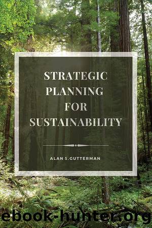 Strategic Planning for Sustainability by Alan S. Gutterman