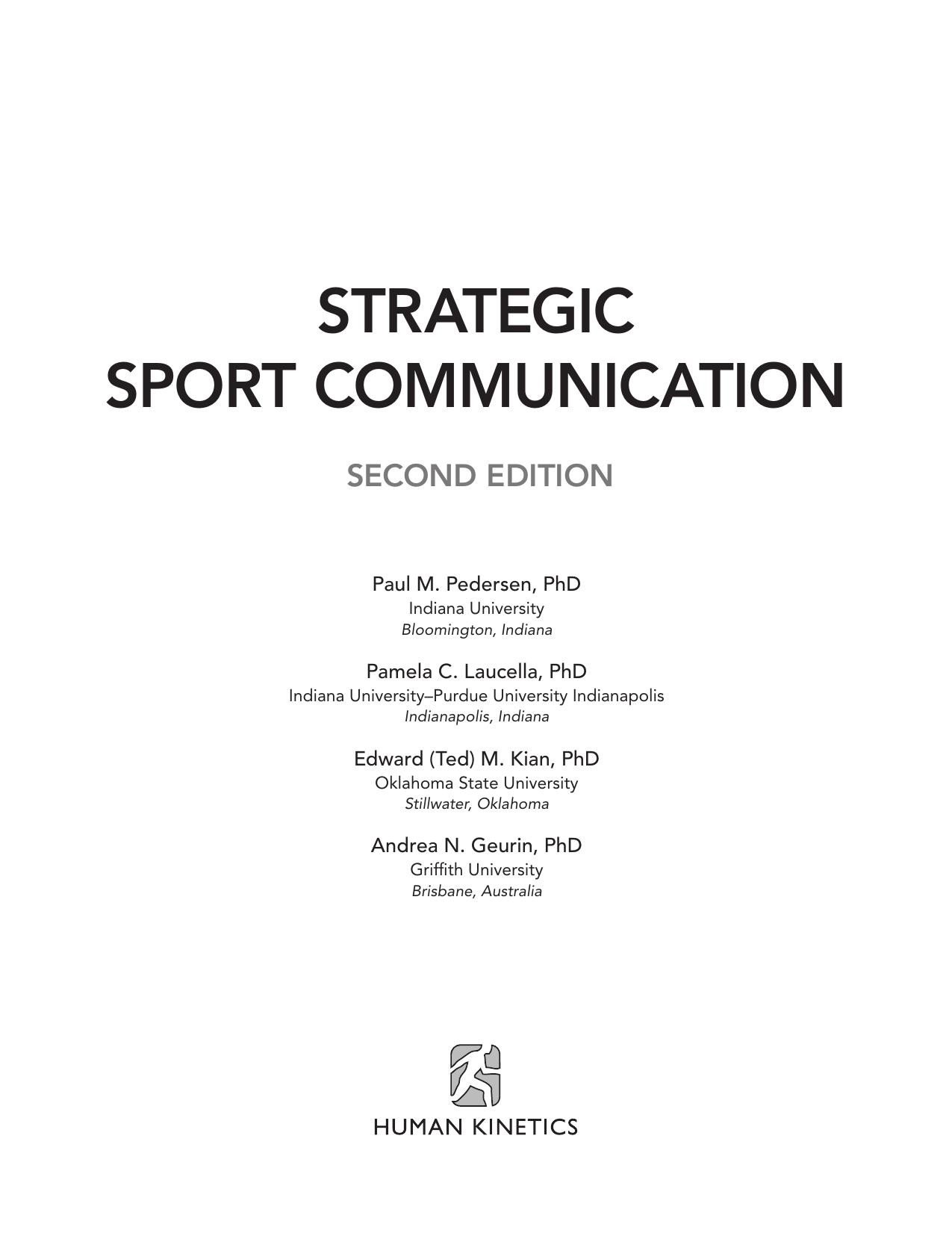 Strategic Sport Communication by Paul M. Pedersen Pamela C. Laucella Edward (Ted) M. Kian Andrea N. Geurin