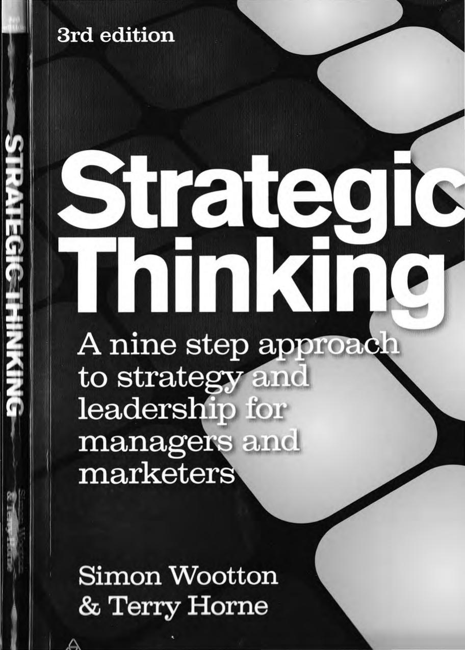 Strategic Thinking A Nine Step Approach to Strategy and Leadership for Managers and Marketers by Unknown